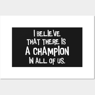 There is a champion in all of us. Posters and Art